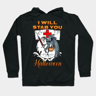 Halloween Nurse I Will Stab You Hoodie